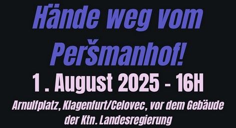 Kundgebung: Wir fordern Aufklärung des Polizeieinsatzes am Peršmanhof! Zahtevamo temeljito preiskavo policijskega posega pri Peršmanu.